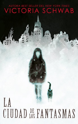 Resultado de imagen de La ciudad de los fantasmas (primera parte de la saga) Victoria Schwab