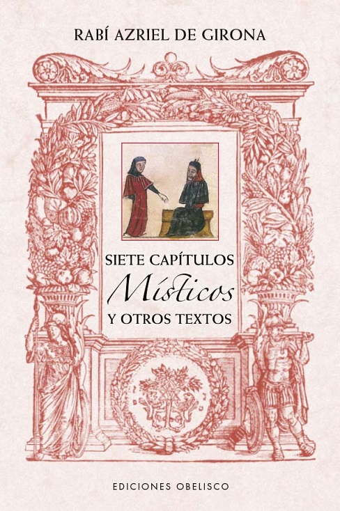 SIETE CAPÍTULOS MÍSTICOS Y OTROS TEXTOS DE RABÍ AZRIEL DE  GIRONA