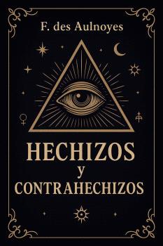 HECHIZOS Y CONTRAHECHIZOS