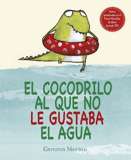 COCODRILO AL QUE NO LE GUSTABA EL AGUA, EL