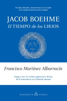 JACOB BOEHME. EL TIEMPO DE LOS LIRIOS