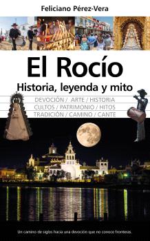 ROCÍO,  EL.  HISTORIA, LEYENDA Y MITO.