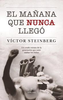 MAÑANA QUE NUNCA LLEGÓ, EL
