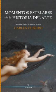 MOMENTOS ESTELARES DE LA HISTORIA DEL ARTE